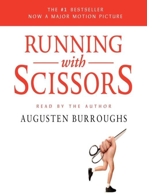 Title details for Running with Scissors: a Memoir by Augusten Burroughs - Available